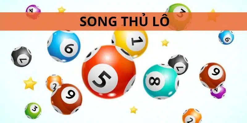 Đánh Ngay Song Thủ Lô Để Chọn 2 Con Số Có Tỷ Lệ Về Cao Nhất